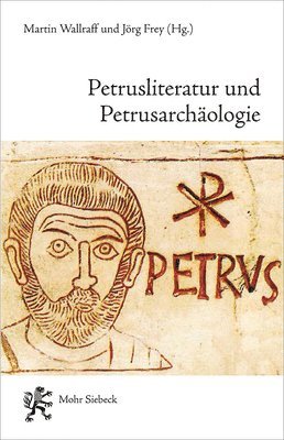 Jörg Frey, Martin Wallraff - Petrusliteratur und Petrusarchäologie, Häftad