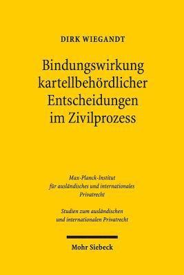 bokomslag Bindungswirkung kartellbehrdlicher Entscheidungen im Zivilprozess