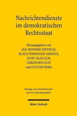 Jan-Hendrik Dietrich, Klaus Ferdinand Gärditz, Kurt Graulich, Christoph Gusy, Gunter Warg - Nachrichtendienste im demokratischen Rechtsstaat, Häftad