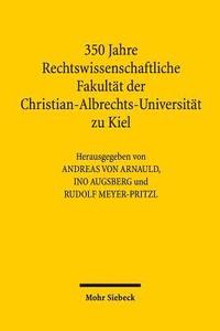 bokomslag 350 Jahre Rechtswissenschaftliche Fakultät der Christian-Albrechts-Universität zu Kiel