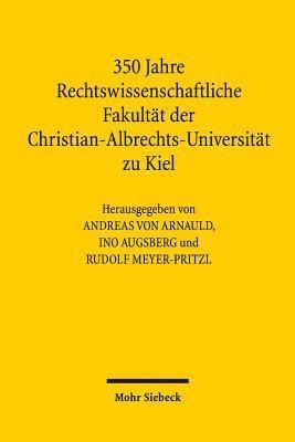 bokomslag 350 Jahre Rechtswissenschaftliche Fakultt der Christian-Albrechts-Universitt zu Kiel