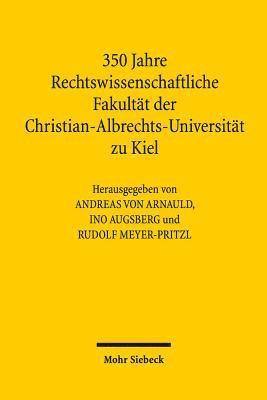 bokomslag 350 Jahre Rechtswissenschaftliche Fakultt der Christian-Albrechts-Universitt zu Kiel