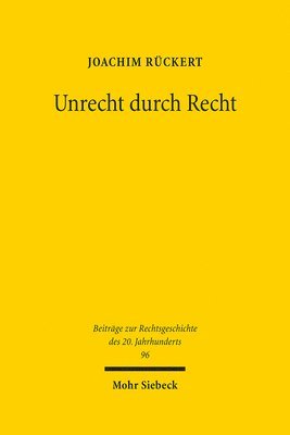 Joachim Rückert - Unrecht durch Recht, Inbunden