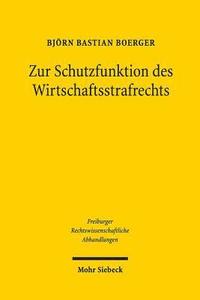 bokomslag Zur Schutzfunktion des Wirtschaftsstrafrechts