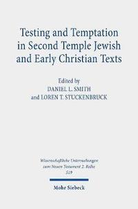 bokomslag Testing and Temptation in Second Temple Jewish and Early Christian Texts