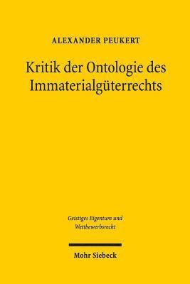 Alexander Peukert - Kritik der Ontologie des Immaterialgüterrechts, Häftad