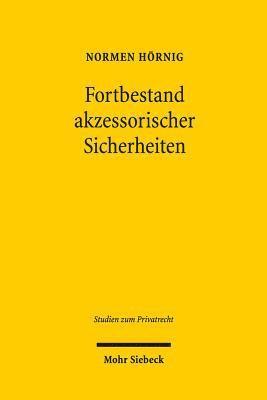 Fortbestand akzessorischer Sicherheiten 1