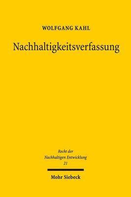 Wolfgang Kahl - Nachhaltigkeitsverfassung, Inbunden