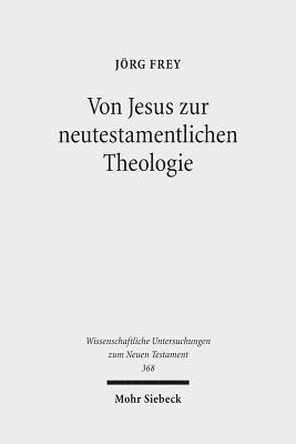 bokomslag Von Jesus zur neutestamentlichen Theologie