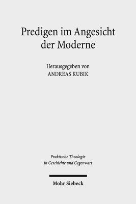 Andreas Kubik - Predigen im Angesicht der Moderne, Häftad