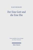 bokomslag Der Eine Gott und die Eine Ehe