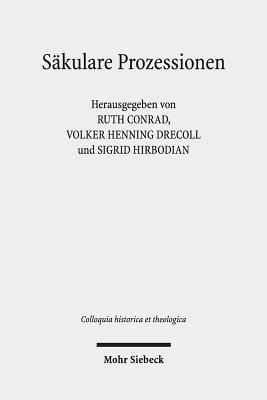 Ruth Conrad, Volker Henning Drecoll, Sigrid Hirbodian - Säkulare Prozessionen, Inbunden