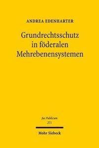 bokomslag Grundrechtsschutz in fderalen Mehrebenensystemen