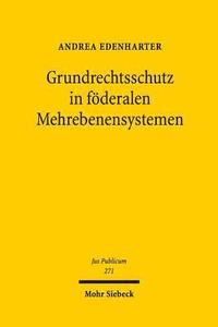 bokomslag Grundrechtsschutz in fderalen Mehrebenensystemen