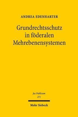 bokomslag Grundrechtsschutz in fderalen Mehrebenensystemen