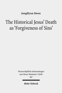 bokomslag The Historical Jesus' Death as 'Forgiveness of Sins'