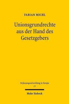 bokomslag Unionsgrundrechte aus der Hand des Gesetzgebers