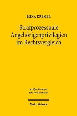 Strafprozessuale Angehrigenprivilegien im Rechtsvergleich 1