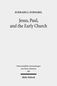 bokomslag Jesus, Paul, and the Early Church