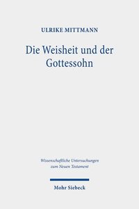 bokomslag Die Weisheit und der Gottessohn