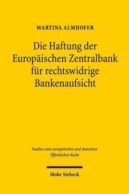 bokomslag Die Haftung der Europischen Zentralbank fr rechtswidrige Bankenaufsicht