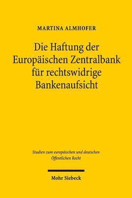 Die Haftung der Europischen Zentralbank fr rechtswidrige Bankenaufsicht 1
