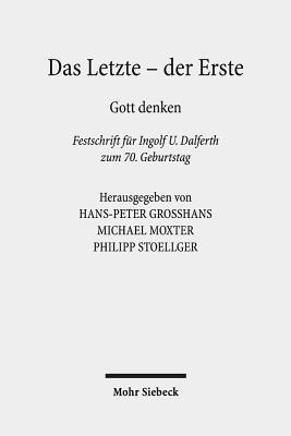 Hans-Peter Großhans, Michael Moxter, Philipp Stoellger - Das Letzte - der Erste, Inbunden