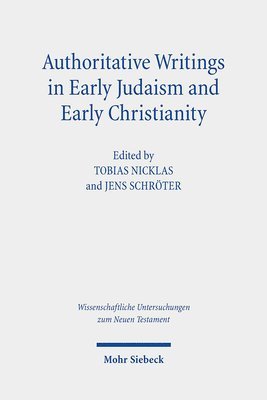 Jens Schröter, Tobias Nicklas - Authoritative Writings in Early Judaism and Early Christianity, Inbunden