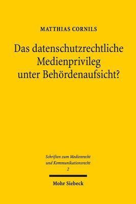 bokomslag Das datenschutzrechtliche Medienprivileg unter Behrdenaufsicht?