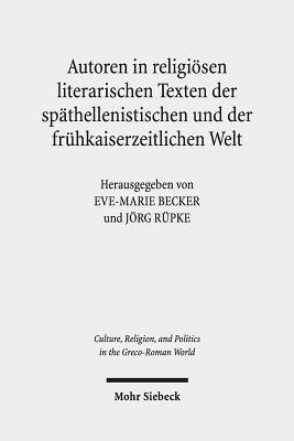 bokomslag Autoren in religisen literarischen Texten der spthellenistischen und der frhkaiserzeitlichen Welt