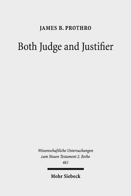 James B. Prothro - Both Judge and Justifier, Häftad