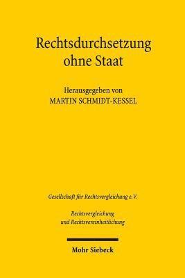 Martin Schmidt-Kessel - Rechtsdurchsetzung ohne Staat, Häftad