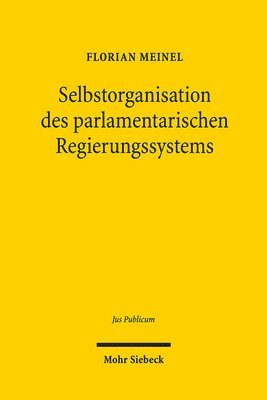 bokomslag Selbstorganisation des parlamentarischen Regierungssystems