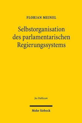 bokomslag Selbstorganisation des parlamentarischen Regierungssystems