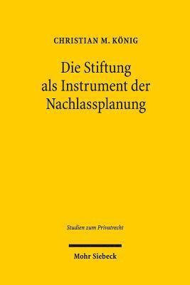 bokomslag Die Stiftung als Instrument der Nachlassplanung