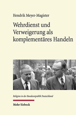 bokomslag Wehrdienst und Verweigerung als komplementres Handeln