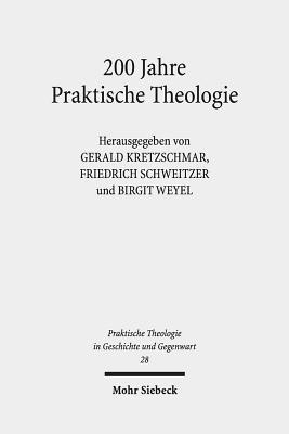 Birgit Weyel, Friedrich Schweitzer, Gerald Kretzschmar - 200 Jahre Praktische Theologie, Häftad