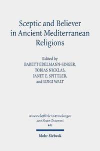 bokomslag Sceptic and Believer in Ancient Mediterranean Religions