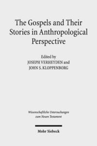 bokomslag The Gospels and Their Stories in Anthropological Perspective