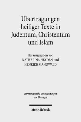 Katharina Heyden, Henrike Manuwald - Übertragungen heiliger Texte in Judentum, Christentum und Islam, Häftad