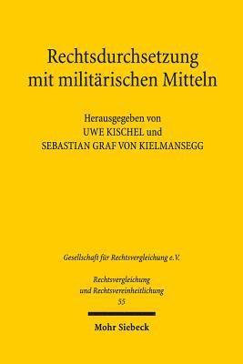 Uwe Kischel, Sebastian Graf von Kielmansegg - Rechtsdurchsetzung mit militärischen Mitteln, Häftad