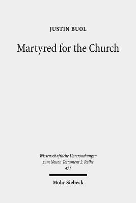 Justin Buol - Martyred for the Church, Häftad