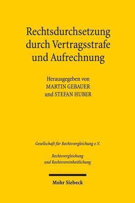 Martin Gebauer, Stefan Huber - Rechtsdurchsetzung durch Vertragsstrafe und Aufrechnung, Häftad