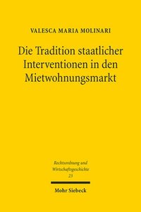 bokomslag Die Tradition staatlicher Interventionen in den Mietwohnungsmarkt