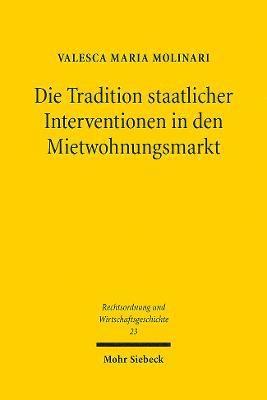 Die Tradition staatlicher Interventionen in den Mietwohnungsmarkt 1