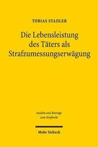 bokomslag Die Lebensleistung des Tters als Strafzumessungserwgung