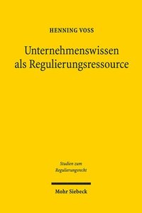 bokomslag Unternehmenswissen als Regulierungsressource