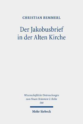 Christian Bemmerl - Der Jakobusbrief in der Alten Kirche, Häftad