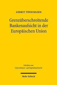 bokomslag Grenzberschreitende Bankenaufsicht in der Europischen Union