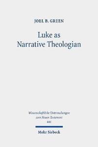 bokomslag Luke as Narrative Theologian